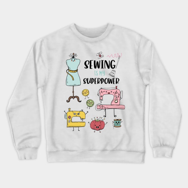 Sewing Is My Superpower Crewneck Sweatshirt by SWON Design